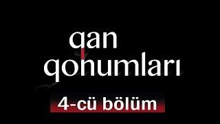 Qan Qohumları (4-cü bölüm)