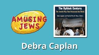 Ep. 78: A Century of Dybbuks – with theatre professor Debra Caplan