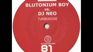 Blutonium Boy vs. DJ Neo -- Turbodüse (DJ Neo Hardbass Mix)