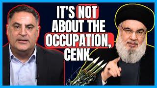 No Cenk, Hezbollah Isn't Attacking Israel Because Of "Occupation"