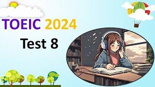 TOEIC Listening 2024 Test 8 | Bita Kun | TOEIC Sample Test | TOEIC 2024 | TOEIC