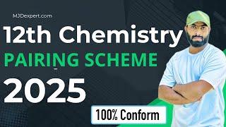 12th chemistry pairing Scheme for 2025 Punjab board || #chemistry #pairingscheme2025