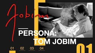 Persona: Tom Jobim -1