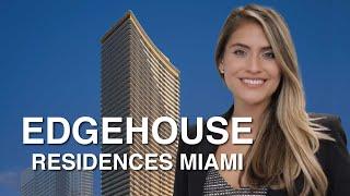 EdgeHouse Residences Miami - Edgewater (2028)