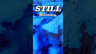 Still - Hillsong Worship #worshipsongs #hopebringer #jungfrau