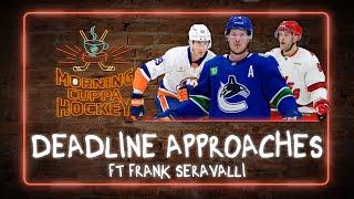 Deadline Approaches ft. Frank Seravalli | Morning Cuppa Hockey