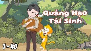 Quảng Hạo Tái Sinh Tập 1-40 | Trần Que Review