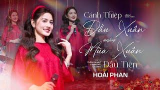 Liên Khúc Mùa Xuân Đầu Tiên & Cánh Thiệp Đầu Xuân || Hoài Phan || Nhạc Xuân Mới Nhất