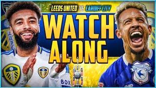 Leeds United v Cardiff City Live Stream Watchalong!