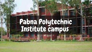 Pabna polytechnic Institute Campus,jibon the faul brother