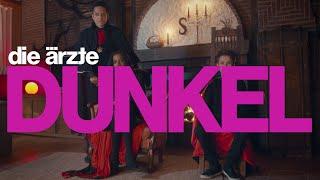 die ärzte – DUNKEL (Offizielles Video)