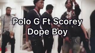 Polo G Ft Scorey Dope Boy Lyrics