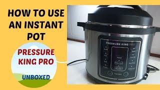 HOW TO USE AN INSTANT POT. PRESSURE KING PRO (UNBOXED). How to cook  Basmati rice. @calabash-green .