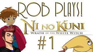 Rob Plays! Ni No Kuni: Wrath Of The White Witch! Gameplay Let's Play - Part 1- BEST STICK EVER!