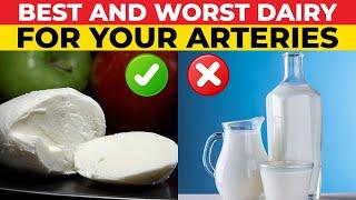 3 Best And Worst Milk & Dairy Products For Your Arteries And Blood Sugar