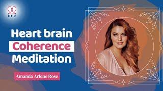 Heart Brain Coherence Guided Meditation by Amanda Arlene Rose