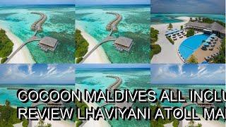 Cocoon Maldives  All Inclusive Review  Lhaviyani Atoll  Maldives