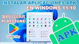 Como Instalar aplicaciones APK en Windows 11 / 10 || ACTUALIZADO 2024