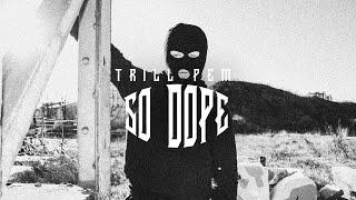 Trill Pem - So Dope - Intro (prod. My Key)