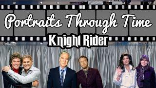 Knight Rider Cast - Portraits Through Time!