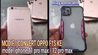 modif / convert oppo f1s ke model iphone 11 pro max / iphone 12 pro max ( oppo vivo samsung xiaomi )