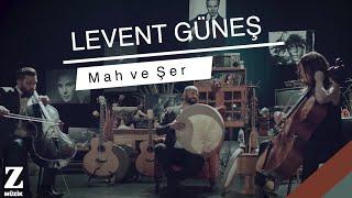 Levent Güneş - Mah ve Şer I Official Music Video © 2018 Z Müzik