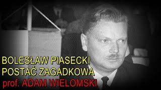 Profesor Adam Wielomski o Bolesławie Piaseckim