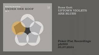 Ross Gott: Uptown Violets Are Blues