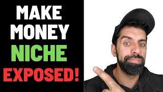 The Truth About The Make Money Online Niche | I am Exposing Everything!