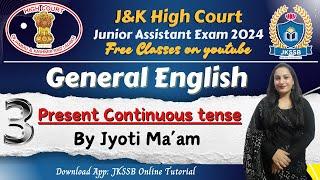 Present Continuous Tense by Jyoti Mam | Free English classes for JK high court junior assistant 2024