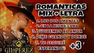 Gil Perez - ROMANTICAS MIX LETRA