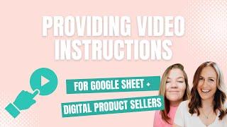 How Google Sheet Sellers Can Use ChatGPT + Walkthrough Videos to Deliver Clear Instructions