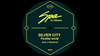 Spa In Disco [SPA269] SILVER CITY - Parallel City (Version 2)