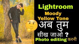 Lightroom से फोटो edit कैसे करे ? ||Moody yellow || The rdx prince|| Simple tips and tricks