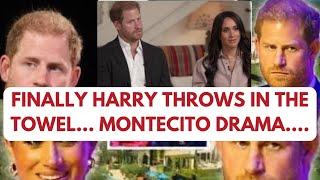 HARRY THROWS IN TOWEL - TURMOIL IN MONTECITO LATEST #princeharrry #meghan #news