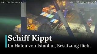 Schiff kippt im Hafen von Istanbul, Besatzung flieht in dramatischen CCTV-Aufnahmen | RND | AP1E