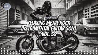 Relaxing Metal Rock Instrumental Guitar Solo Vol. 52