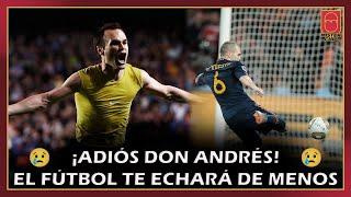 ​​ ¡SE DESPIDE ANDRÉS INIESTA, EL MAYOR TALENTO EN LA HISTORIA DEL FÚTBOL ESPAÑOL! ​​