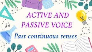 Active and Passive Voice in Past Continuous Tense