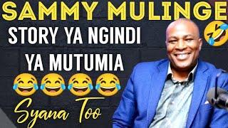 MAN MBILO SAMMY MULINGE -, THIS MAN IS FUNNY, SYANA TOO, KAMBA FINEST COMEDIAN