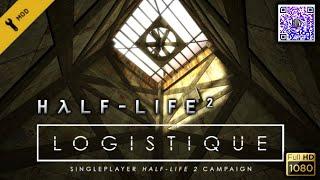 Half Life 2 Logistique Act. 1 (Steam Edition) - Full Walkthrough