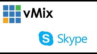 Adding Skype Call to vMix (NDI)