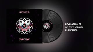 Wilgenis Vergara - El Español (Revelación EP) #Afro #House