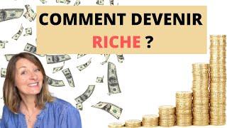  COMMENT devenir PLUS RICHE ? En toute simplicité ! 