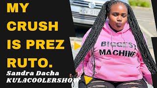 KulaCoolerShow: My Crush is President Ruto - Sandra Dacha