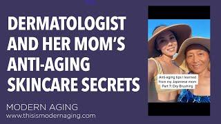 Dermatologist Dr. Mamina and Her Japanese Mom's Anti-Aging Skin Care Secrets