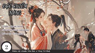 (2) Độc Chiếm Nàng; truyện ngôn tình, cổ đại, cung đình hầu tước, cẩu huyết, nữ cường