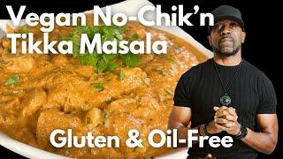 Simple Vegan No-Chicken Tikka Masala - Gluten-Free Oil-Free