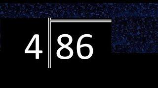 Divide 86 by 4 ,  decimal result  . Division with 1 Digit Divisors . Long Division . How to do