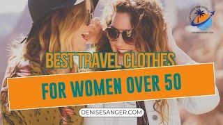 Travel Clothes For Women Over 50 Comfortable And Fashionable